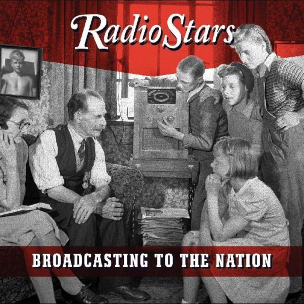 Radio Stars - Broadcasting To The Nation  CD